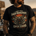 Unisex "I Don't Need Anger Management I Need Open Roads" Funny Motorcycle T Shirt