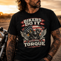 Unisex "Bikers Do It With More Torque" Patriotic Motorcycle T Shirt