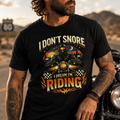 Unisex "I Don't Snore I Dream I'm Riding" Funny Motorcycle T Shirt