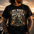 Unisex "My Bike Hears More Secrets Than My Friends" Funny Motorcycle T Shirt