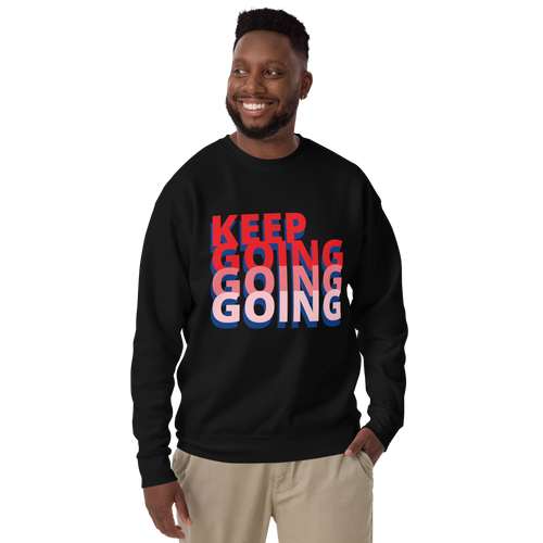 Unisex Keep Going Premium Printed Sweatshirt black