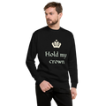 Unisex Hold My Crown Premium Printed Sweatshirt black
