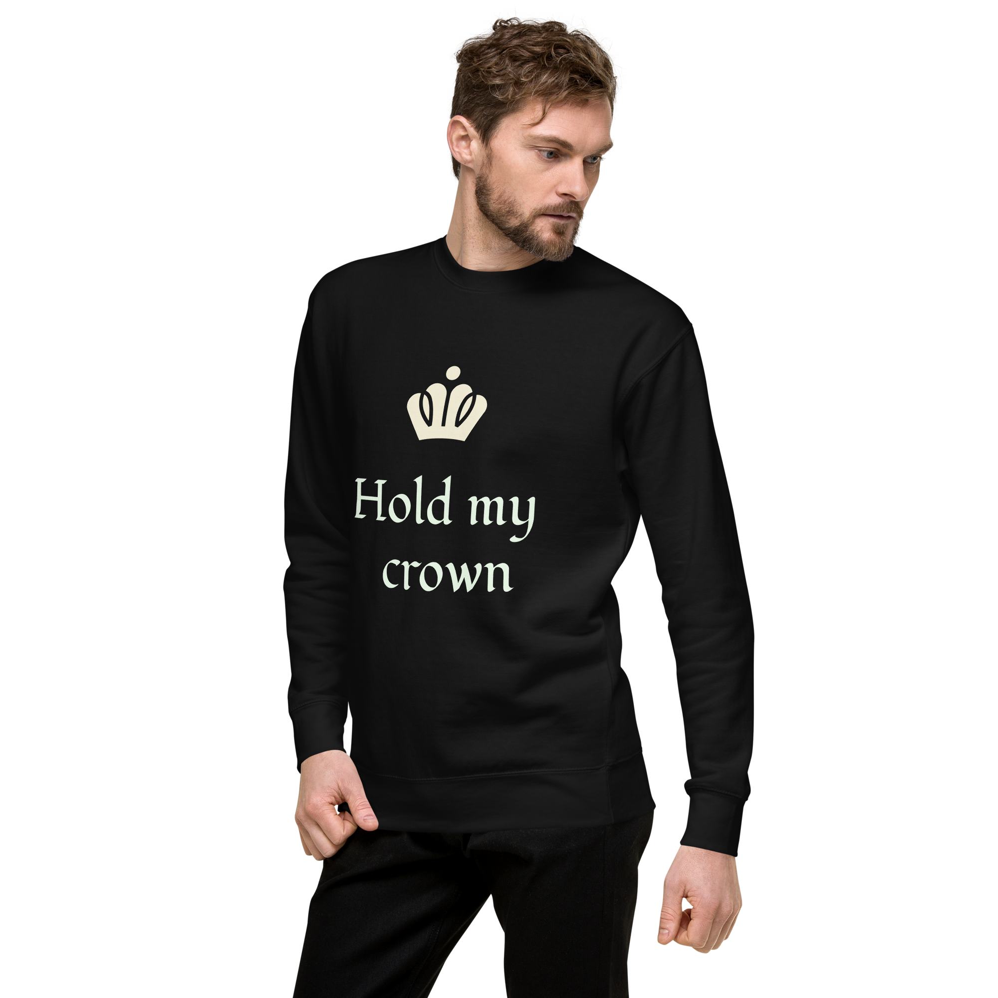 Unisex Hold My Crown Premium Printed Sweatshirt black