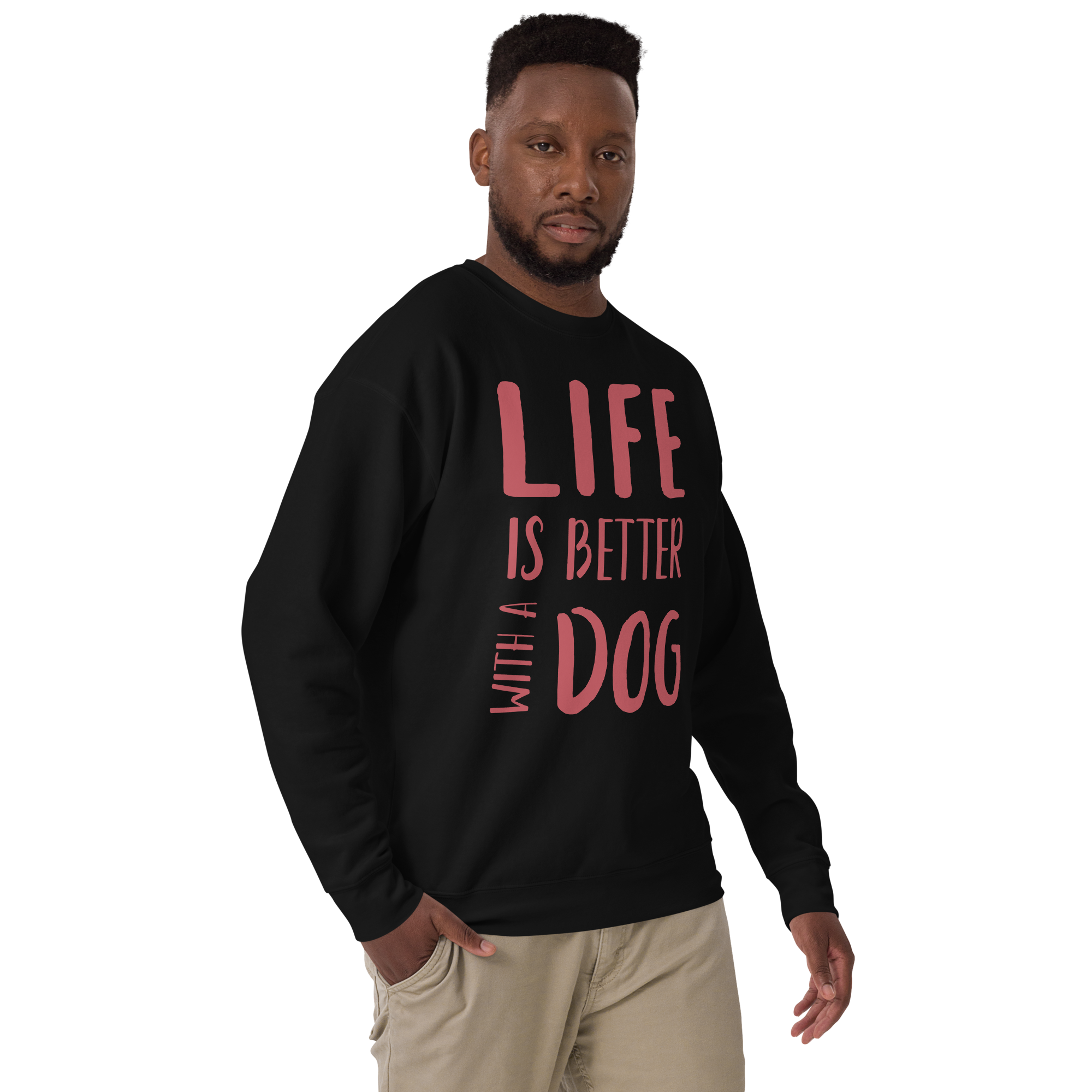Unisex Life Is Better With Dog Premium Printed Sweatshirt 