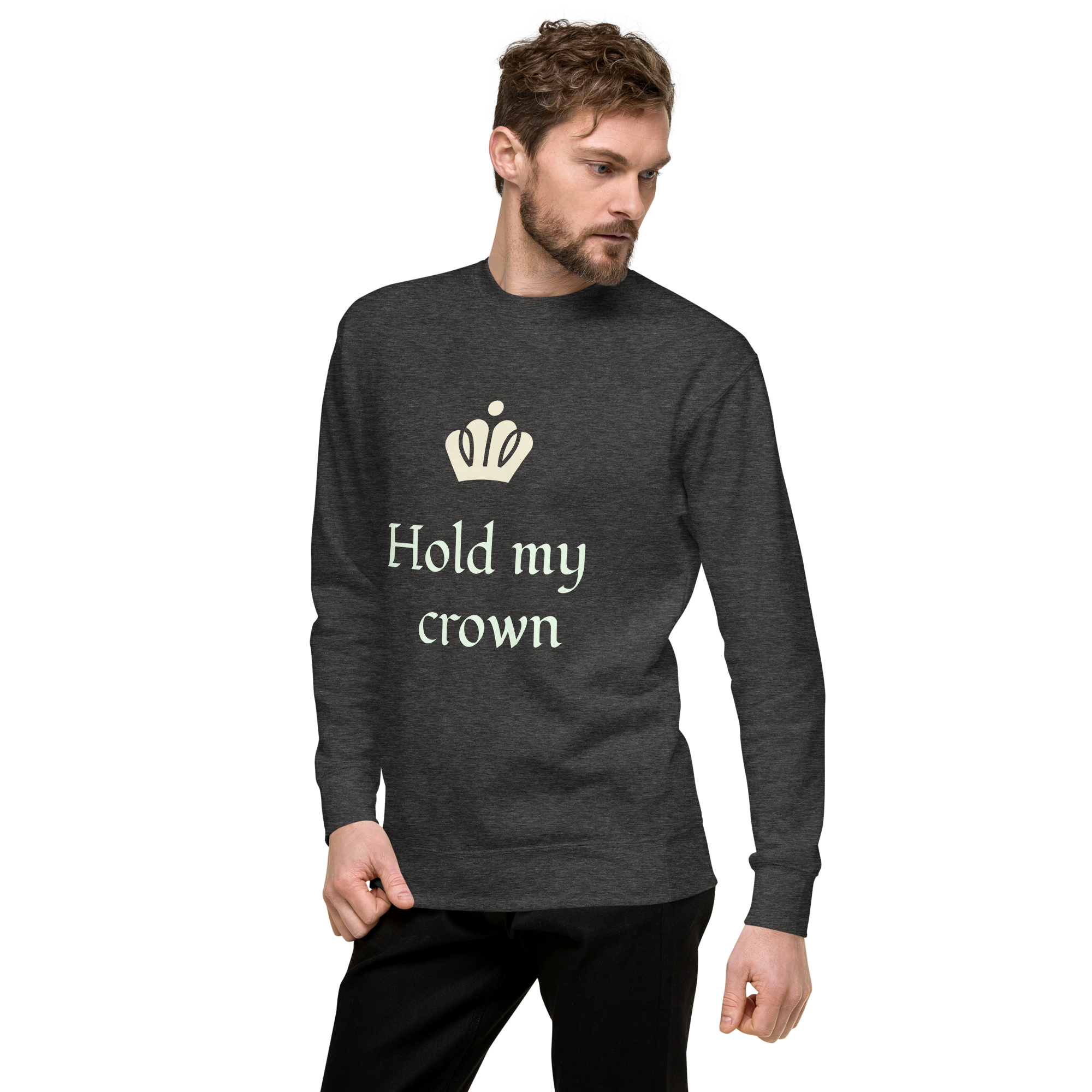 Unisex Hold My Crown Premium Printed Sweatshirt black