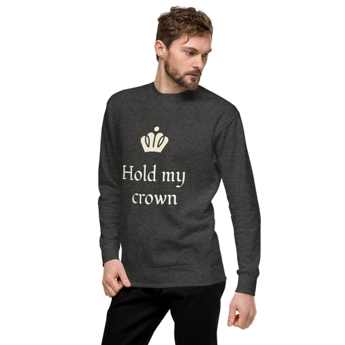 Unisex Hold My Crown Premium Printed Sweatshirt black