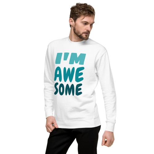 Unisex I M Awesome Premium Printed Sweatshirt black