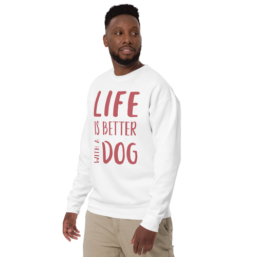 Unisex Life Is Better With Dog Premium Printed Sweatshirt black